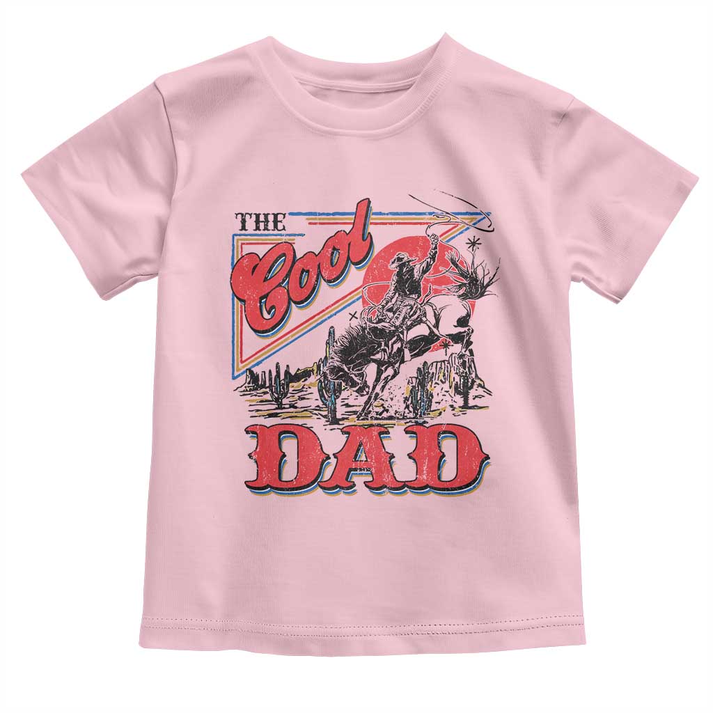 Funny Western Cowboy The Cool Dad Toddler T Shirt Father's Day TS11 Light Pink Print Your Wear