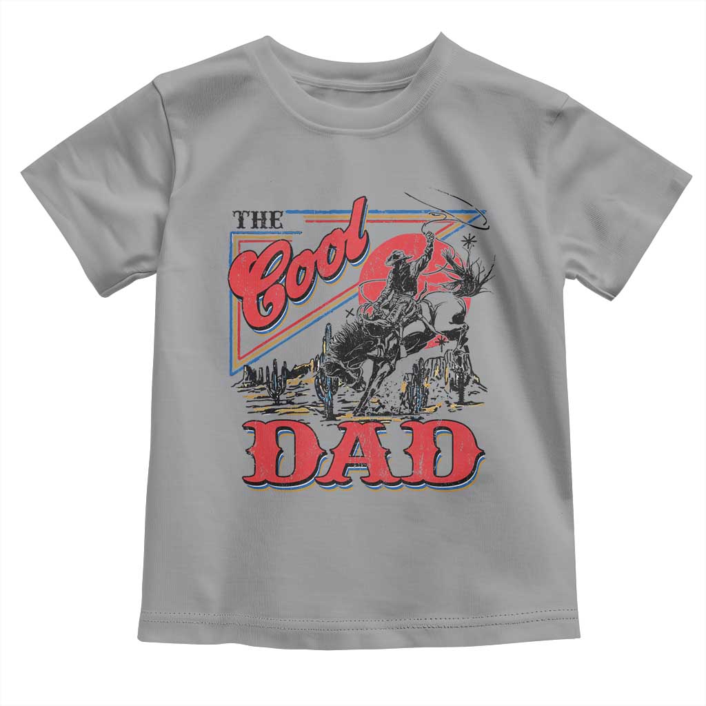 Funny Western Cowboy The Cool Dad Toddler T Shirt Father's Day TS11 Sport Gray Print Your Wear