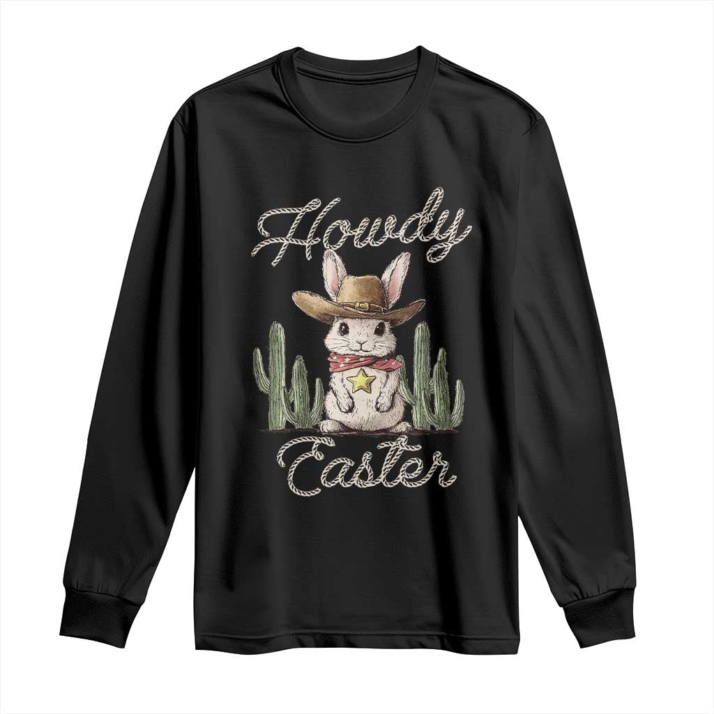 Funny Western Easter Day Long Sleeve Shirt Howdy Easter Country Cowboy Bunny TS11 Black Print Your Wear