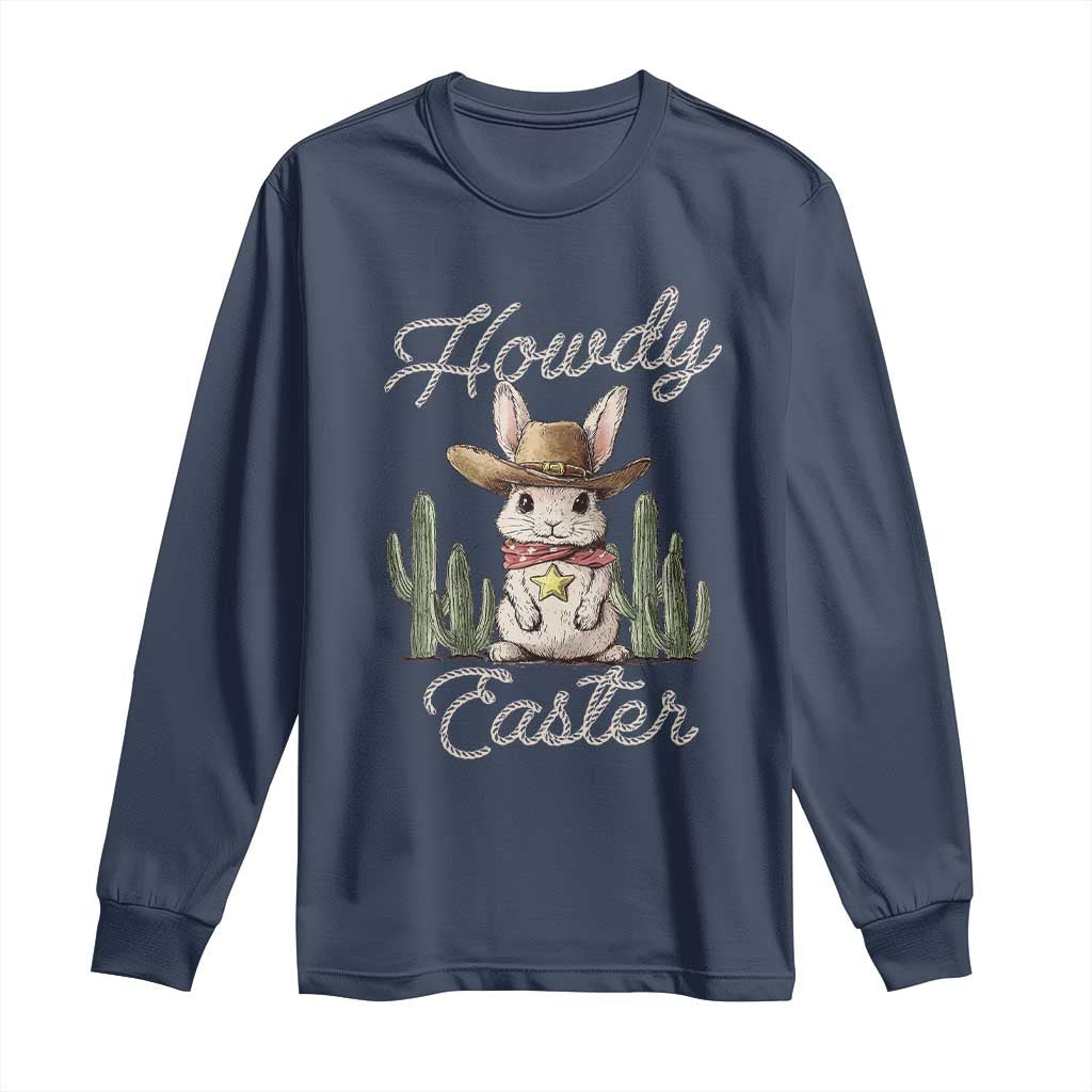 Funny Western Easter Day Long Sleeve Shirt Howdy Easter Country Cowboy Bunny TS11 Navy Print Your Wear
