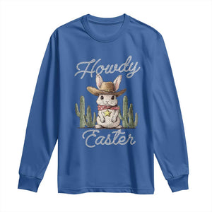 Funny Western Easter Day Long Sleeve Shirt Howdy Easter Country Cowboy Bunny TS11 Royal Blue Print Your Wear