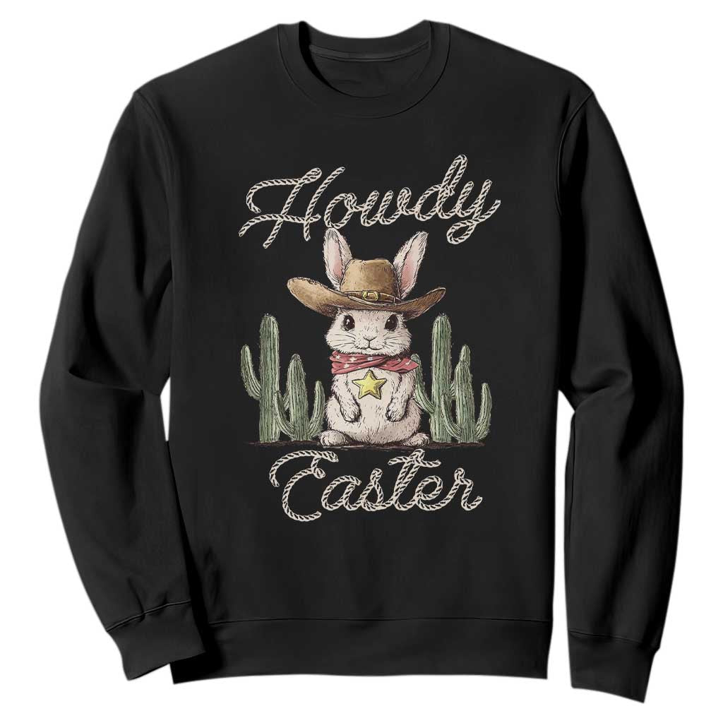 Funny Western Easter Day Sweatshirt Howdy Easter Country Cowboy Bunny TS11 Black Print Your Wear