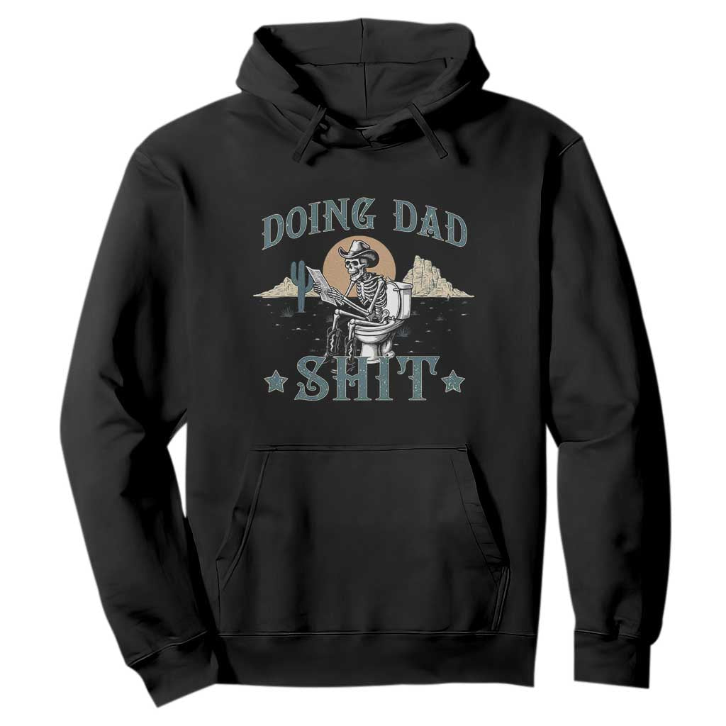 Funny Western Father Doing Dad Shit Hoodie Cowboy Skeleton Toilet Dad Jokes Father's Day TS11 Black Print Your Wear