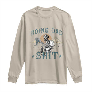 Funny Western Father Doing Dad Shit Long Sleeve Shirt Cowboy Skeleton Toilet Dad Jokes Father's Day TS11 Sand Print Your Wear