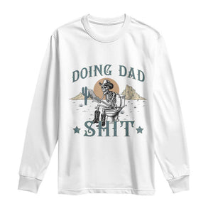Funny Western Father Doing Dad Shit Long Sleeve Shirt Cowboy Skeleton Toilet Dad Jokes Father's Day TS11 White Print Your Wear