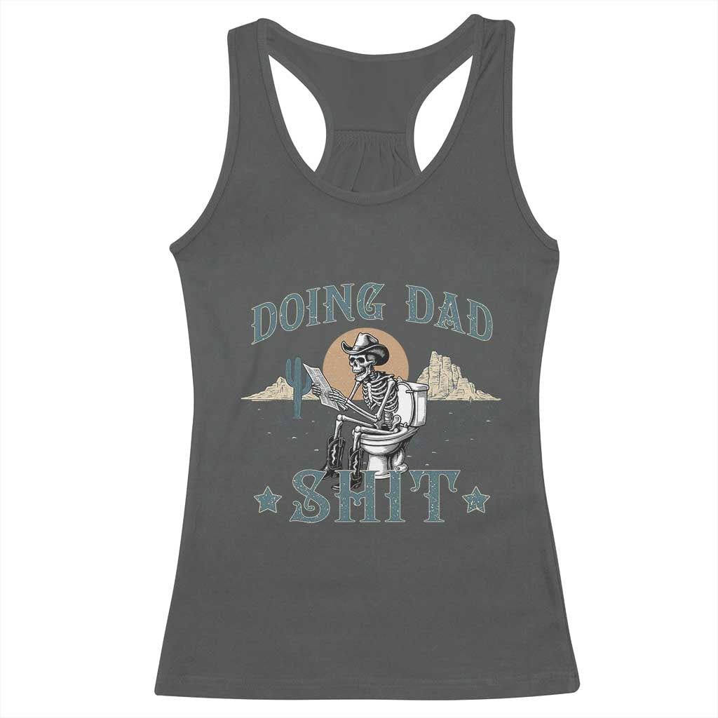 Funny Western Father Doing Dad Shit Racerback Tank Top Cowboy Skeleton Toilet Dad Jokes Father's Day TS11 Dark Heather Print Your Wear