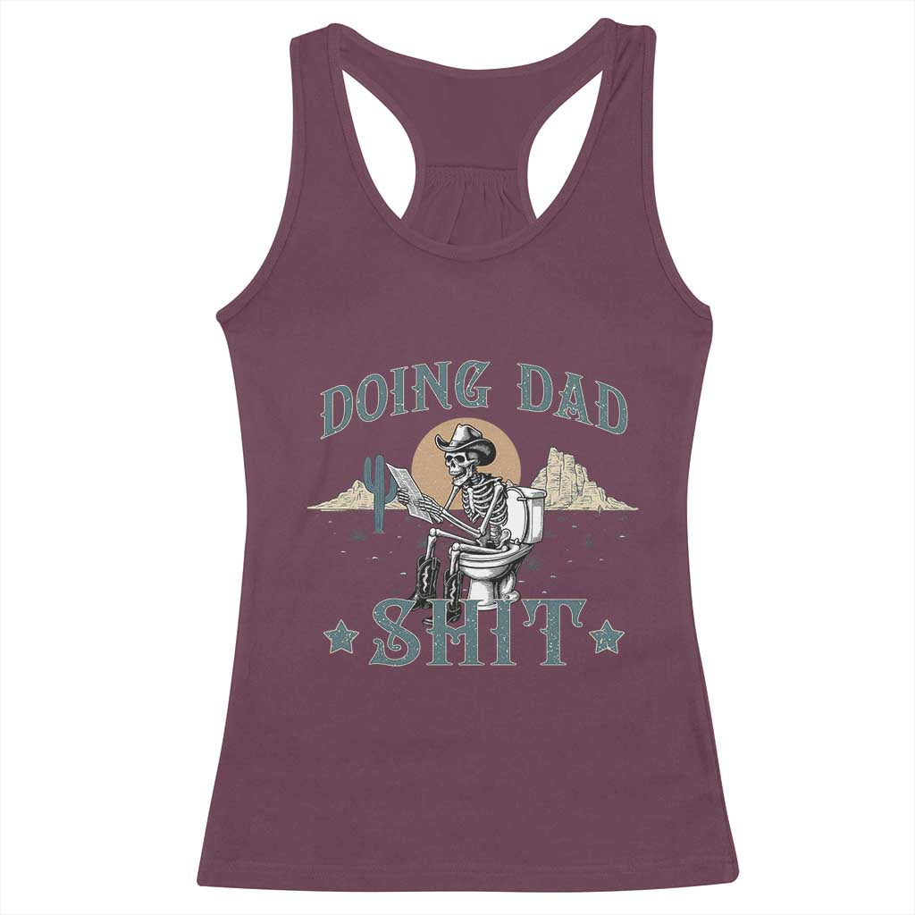 Funny Western Father Doing Dad Shit Racerback Tank Top Cowboy Skeleton Toilet Dad Jokes Father's Day TS11 Maroon Print Your Wear