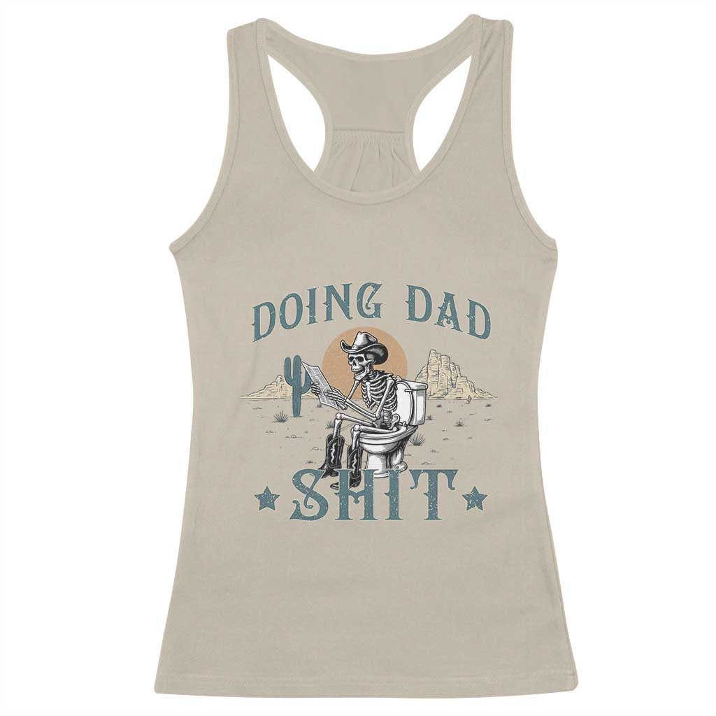 Funny Western Father Doing Dad Shit Racerback Tank Top Cowboy Skeleton Toilet Dad Jokes Father's Day TS11 Sand Print Your Wear