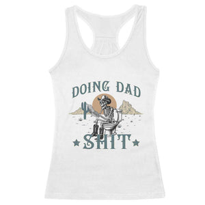 Funny Western Father Doing Dad Shit Racerback Tank Top Cowboy Skeleton Toilet Dad Jokes Father's Day TS11 White Print Your Wear