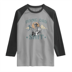 Funny Western Father Doing Dad Shit Raglan Shirt Cowboy Skeleton Toilet Dad Jokes Father's Day TS11 Sport Gray Black Print Your Wear