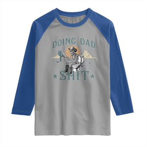 Funny Western Father Doing Dad Shit Raglan Shirt Cowboy Skeleton Toilet Dad Jokes Father's Day TS11 Sport Gray Royal Print Your Wear