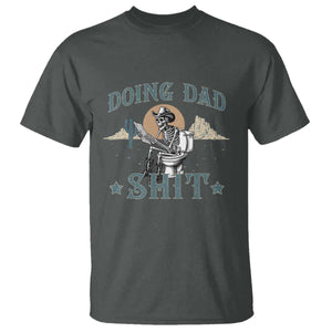 Funny Western Father Doing Dad Shit T Shirt Cowboy Skeleton Toilet Dad Jokes Father's Day TS11 Dark Heather Print Your Wear