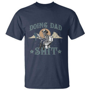 Funny Western Father Doing Dad Shit T Shirt Cowboy Skeleton Toilet Dad Jokes Father's Day TS11 Navy Print Your Wear