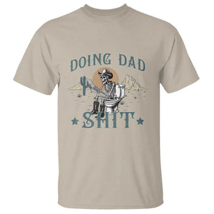 Funny Western Father Doing Dad Shit T Shirt Cowboy Skeleton Toilet Dad Jokes Father's Day TS11 Sand Print Your Wear