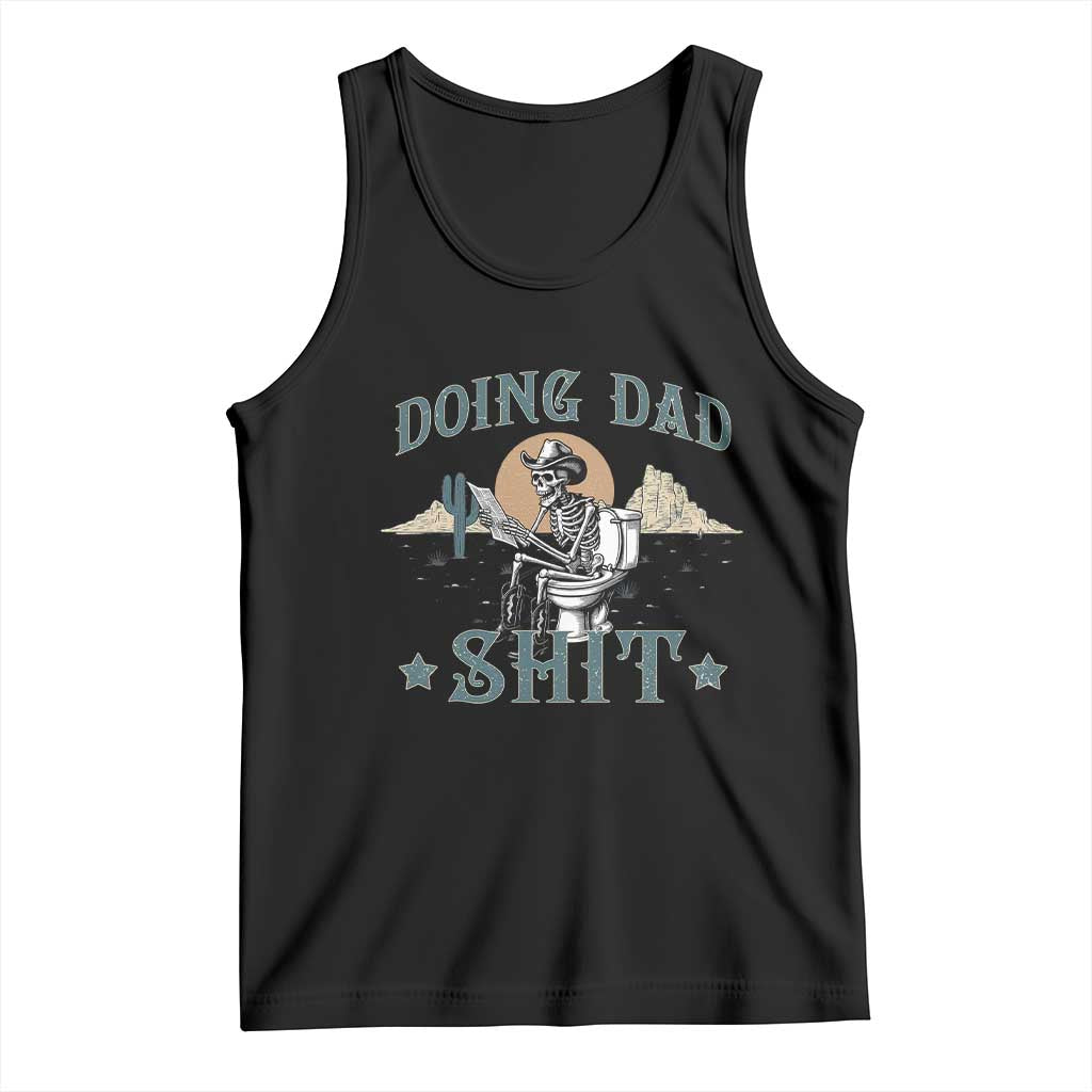 Funny Western Father Doing Dad Shit Tank Top Cowboy Skeleton Toilet Dad Jokes Father's Day TS11 Black Print Your Wear