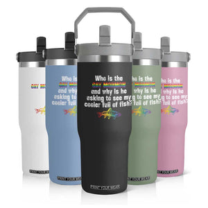 Funny Who Is The Gay Mormon And Why Is He Asking To See My Cooler Full Of Fish Flip Straw Tumbler LGBT Rainbow Fish TS11 Print Your Wear