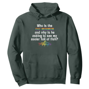 Funny Who Is The Gay Mormon And Why Is He Asking To See My Cooler Full Of Fish Hoodie LGBT Rainbow Fish TS11 Dark Forest Green Print Your Wear