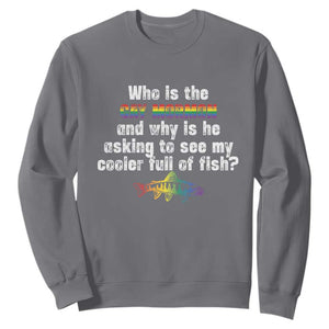 Funny Who Is The Gay Mormon And Why Is He Asking To See My Cooler Full Of Fish Sweatshirt LGBT Rainbow Fish TS11 Charcoal Print Your Wear