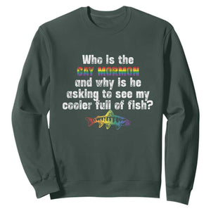 Funny Who Is The Gay Mormon And Why Is He Asking To See My Cooler Full Of Fish Sweatshirt LGBT Rainbow Fish TS11 Dark Forest Green Print Your Wear