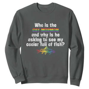 Funny Who Is The Gay Mormon And Why Is He Asking To See My Cooler Full Of Fish Sweatshirt LGBT Rainbow Fish TS11 Dark Heather Print Your Wear
