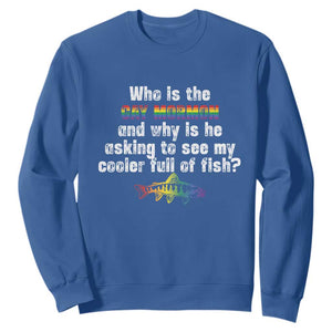 Funny Who Is The Gay Mormon And Why Is He Asking To See My Cooler Full Of Fish Sweatshirt LGBT Rainbow Fish TS11 Royal Blue Print Your Wear
