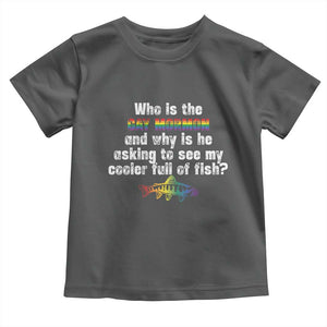 Funny Who Is The Gay Mormon And Why Is He Asking To See My Cooler Full Of Fish Toddler T Shirt LGBT Rainbow Fish TS11 Dark Heather Print Your Wear