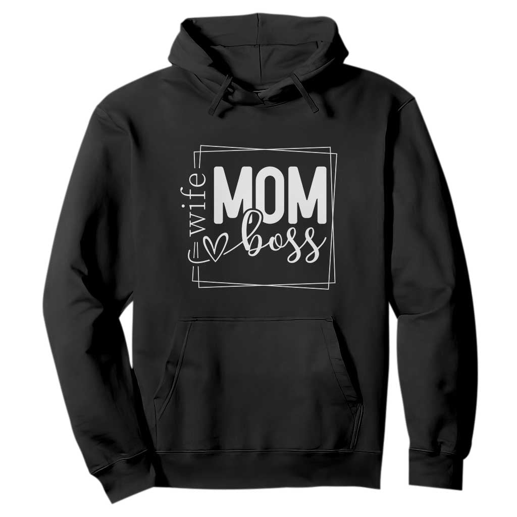 Funny Wife Mom Boss Hoodie Motherhood Mother's Day TS11 Black Print Your Wear