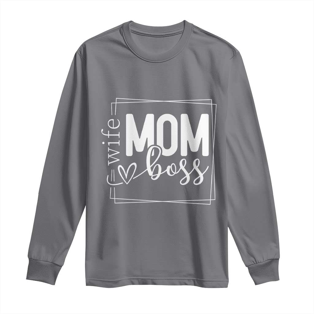 Funny Wife Mom Boss Long Sleeve Shirt Motherhood Mother's Day TS11 Charcoal Print Your Wear