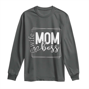 Funny Wife Mom Boss Long Sleeve Shirt Motherhood Mother's Day TS11 Dark Heather Print Your Wear