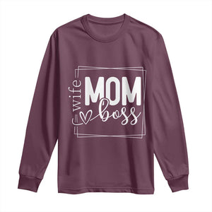 Funny Wife Mom Boss Long Sleeve Shirt Motherhood Mother's Day TS11 Maroon Print Your Wear