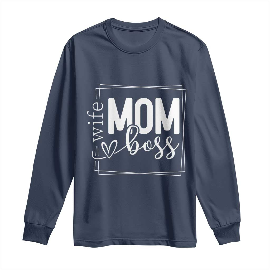 Funny Wife Mom Boss Long Sleeve Shirt Motherhood Mother's Day TS11 Navy Print Your Wear