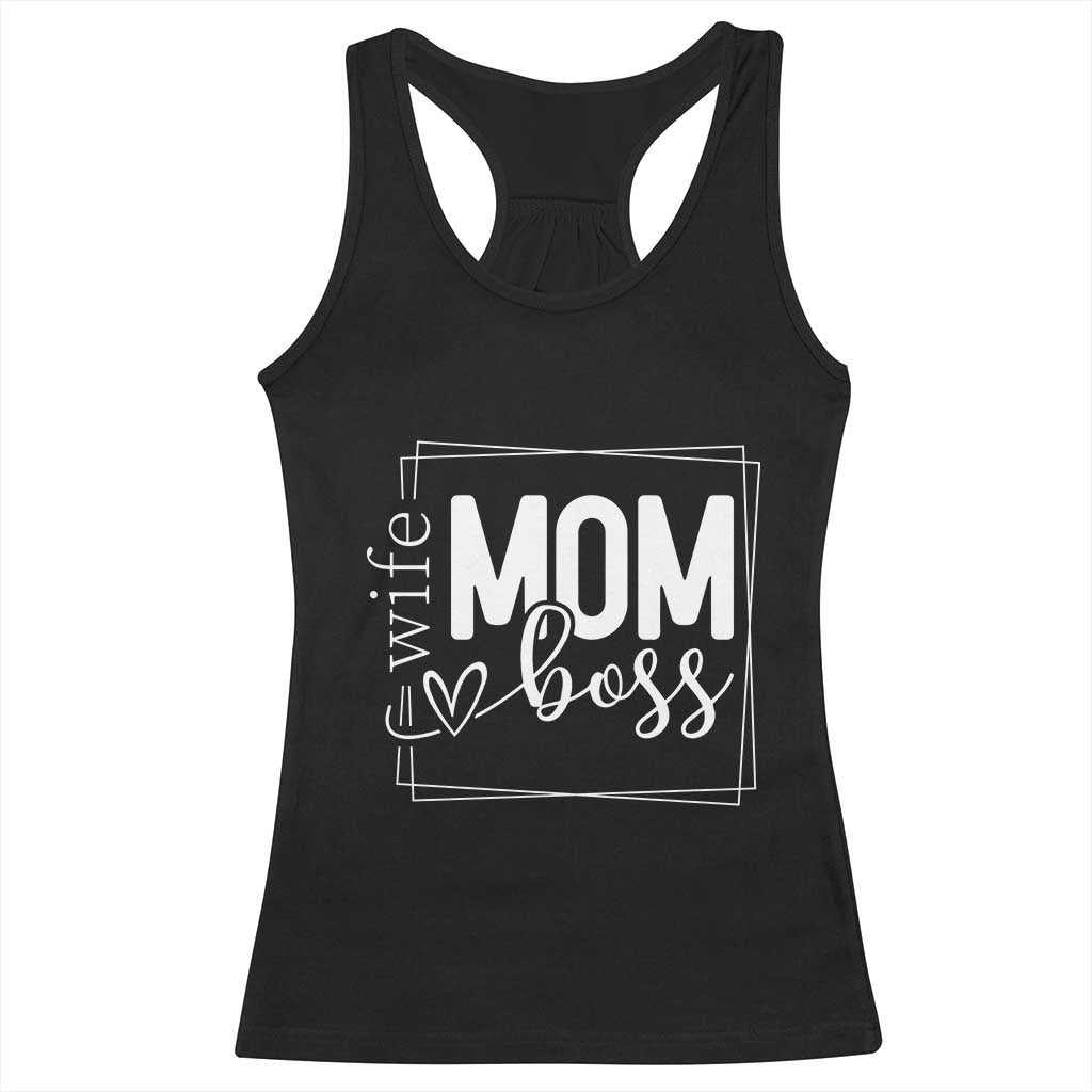 Funny Wife Mom Boss Racerback Tank Top Motherhood Mother's Day TS11 Black Print Your Wear