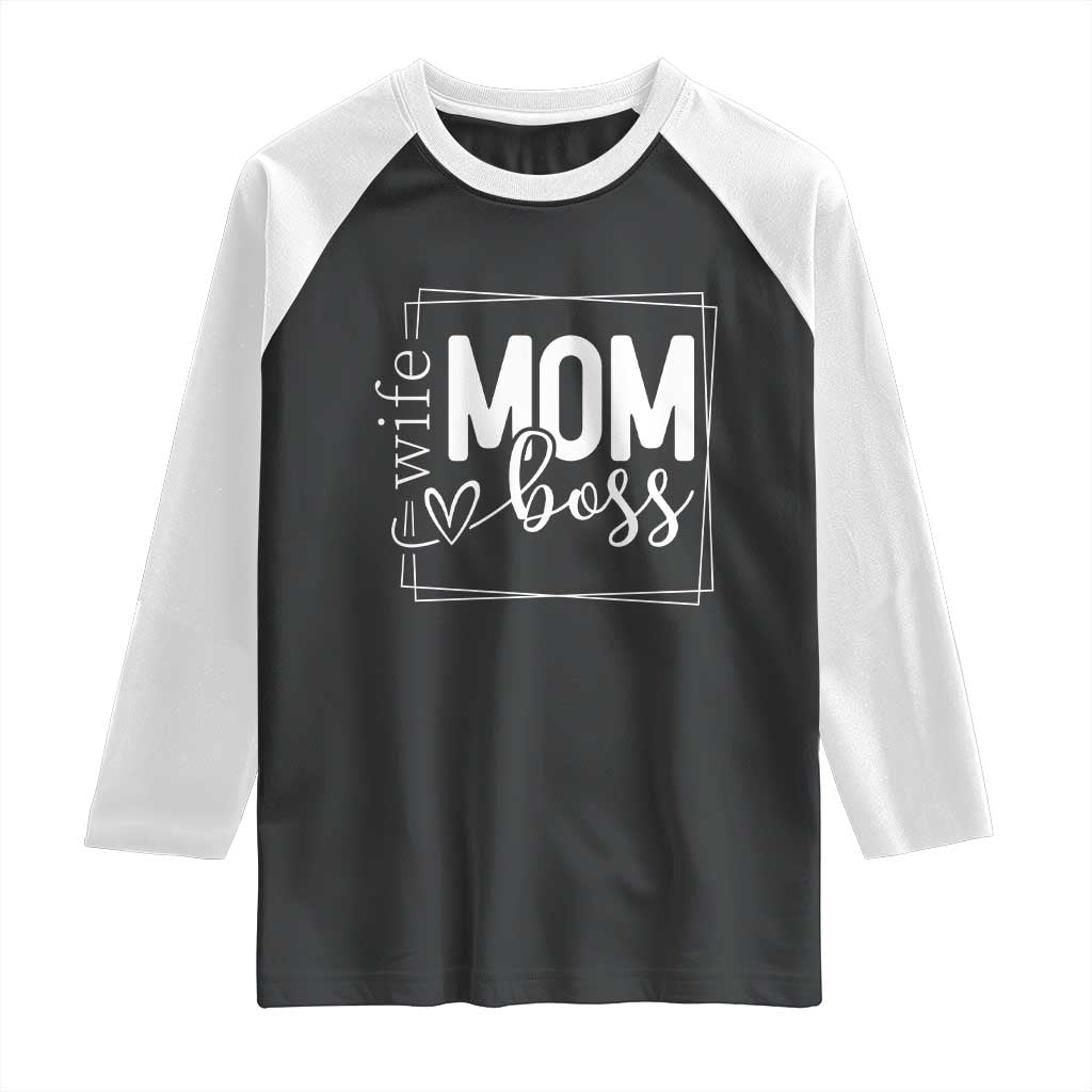 Funny Wife Mom Boss Raglan Shirt Motherhood Mother's Day TS11 Black White Print Your Wear