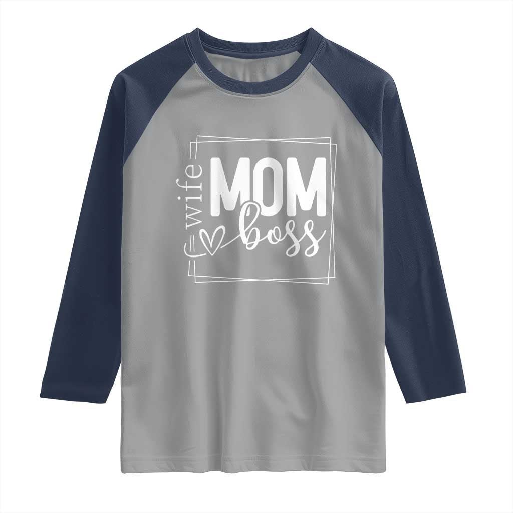 Funny Wife Mom Boss Raglan Shirt Motherhood Mother's Day TS11 Sport Gray Navy Print Your Wear
