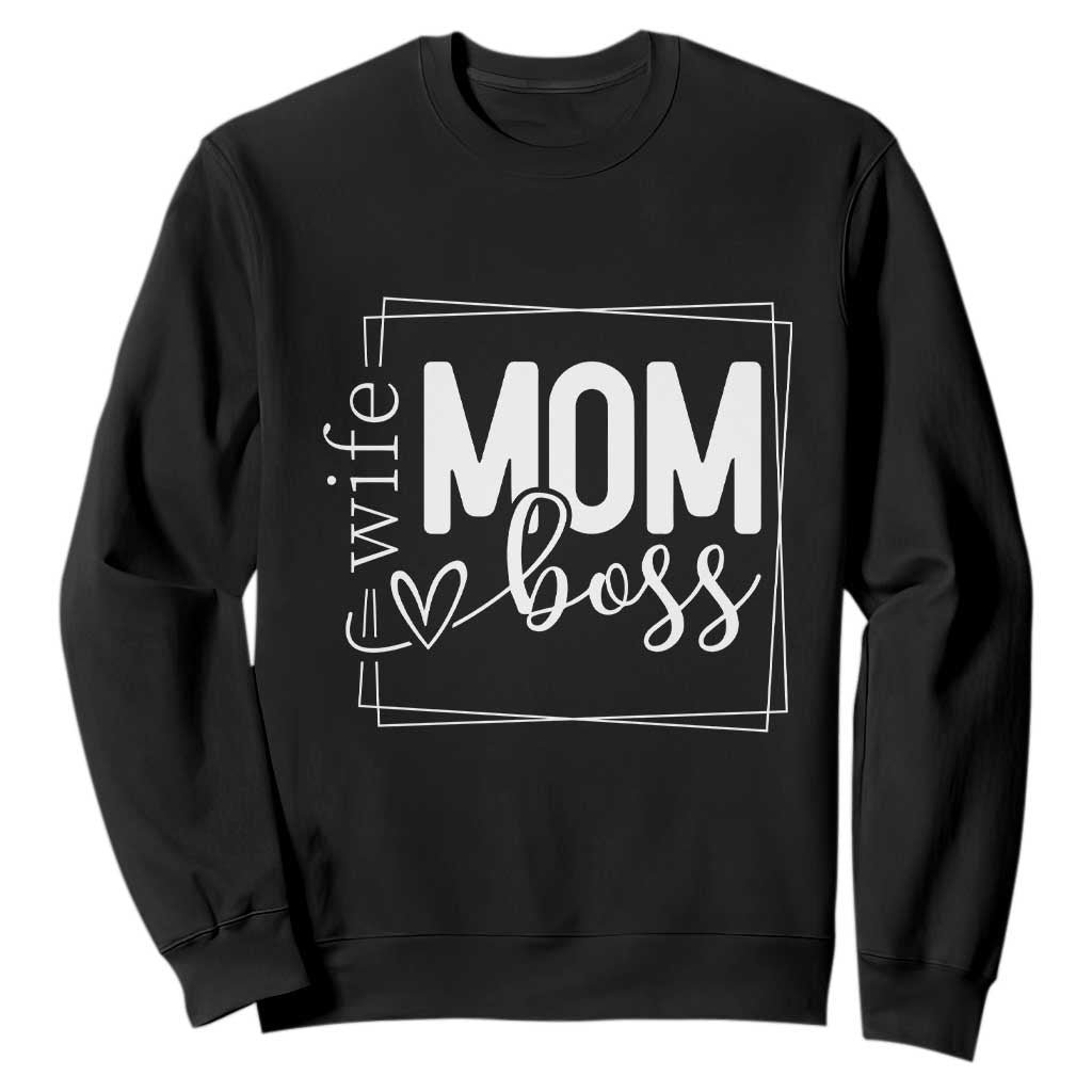 Funny Wife Mom Boss Sweatshirt Motherhood Mother's Day TS11 Black Print Your Wear