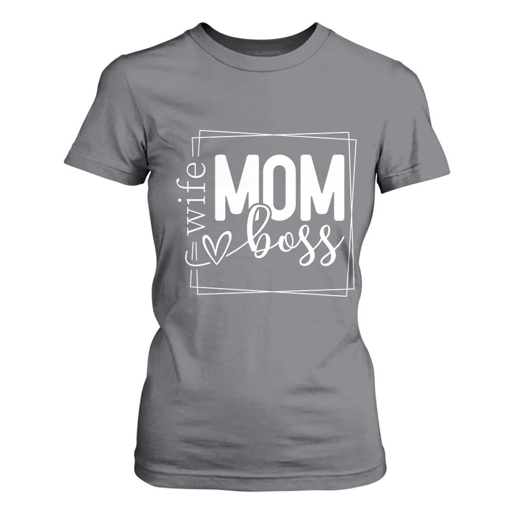 Funny Wife Mom Boss T Shirt For Women Motherhood Mother's Day TS11 Charcoal Print Your Wear