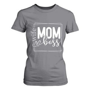 Funny Wife Mom Boss T Shirt For Women Motherhood Mother's Day TS11 Charcoal Print Your Wear