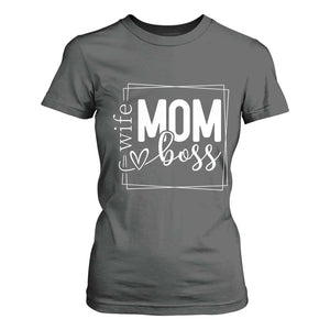Funny Wife Mom Boss T Shirt For Women Motherhood Mother's Day TS11 Dark Heather Print Your Wear