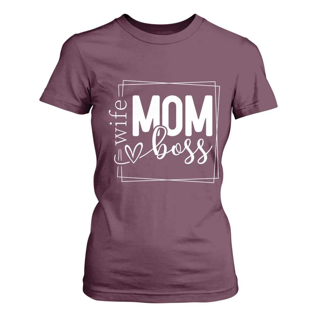 Funny Wife Mom Boss T Shirt For Women Motherhood Mother's Day TS11 Maroon Print Your Wear