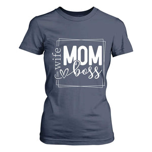 Funny Wife Mom Boss T Shirt For Women Motherhood Mother's Day TS11 Navy Print Your Wear