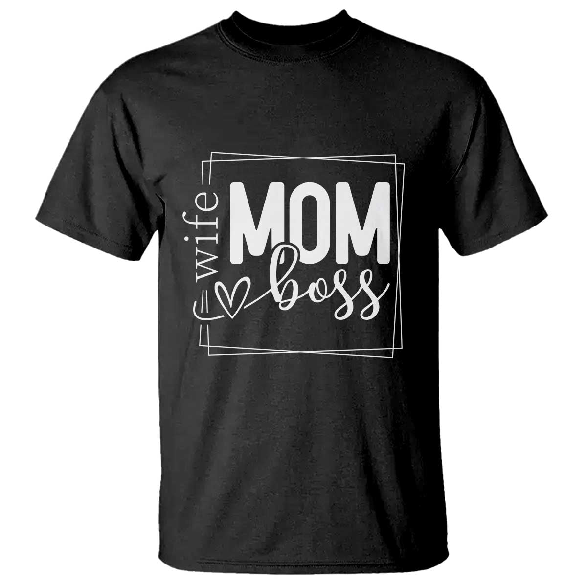 Funny Wife Mom Boss T Shirt Motherhood Mother's Day TS11 Black Print Your Wear