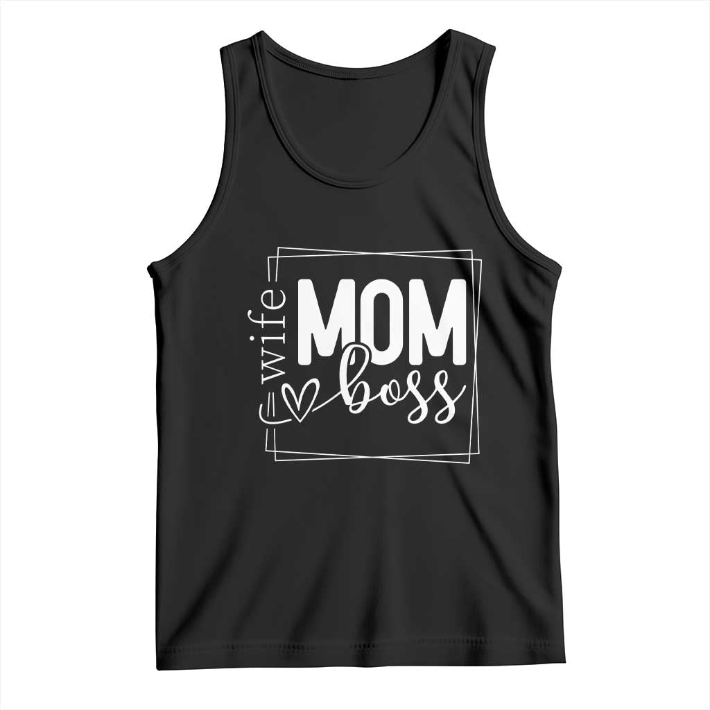 Funny Wife Mom Boss Tank Top Motherhood Mother's Day TS11 Black Print Your Wear