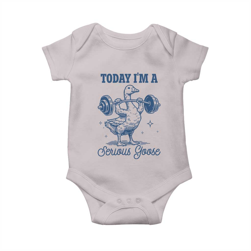 Funny Workout Silly Goose Baby Onesie Today I'm A Serious Goose Lifting Weights Gym TS02 Ice Gray Print Your Wear