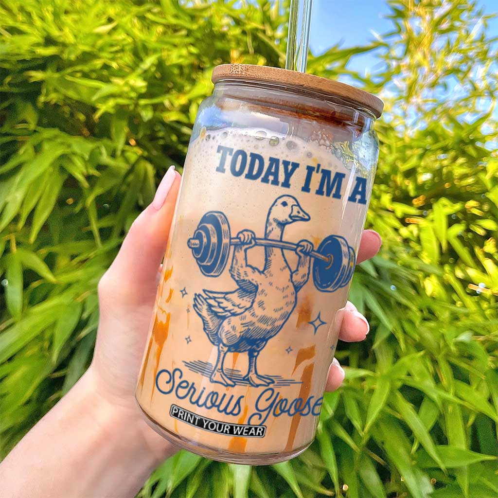 Funny Workout Silly Goose Glass Can Today I'm A Serious Goose Lifting Weights Gym TS02 Print Your Wear