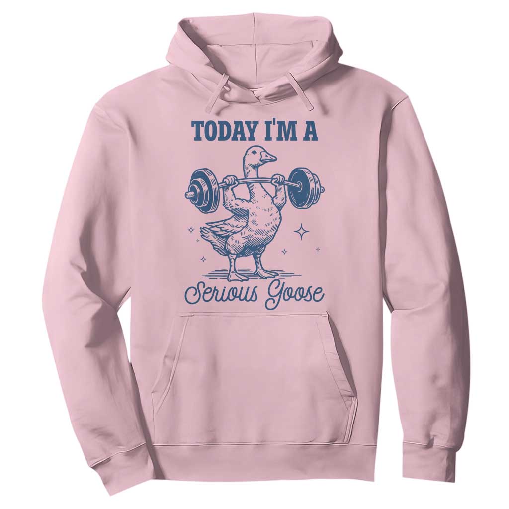 Funny Workout Silly Goose Hoodie Today I'm A Serious Goose Lifting Weights Gym TS02 Light Pink Print Your Wear
