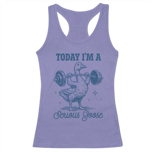 Funny Workout Silly Goose Racerback Tank Top Today I'm A Serious Goose Lifting Weights Gym TS02 Violet Print Your Wear