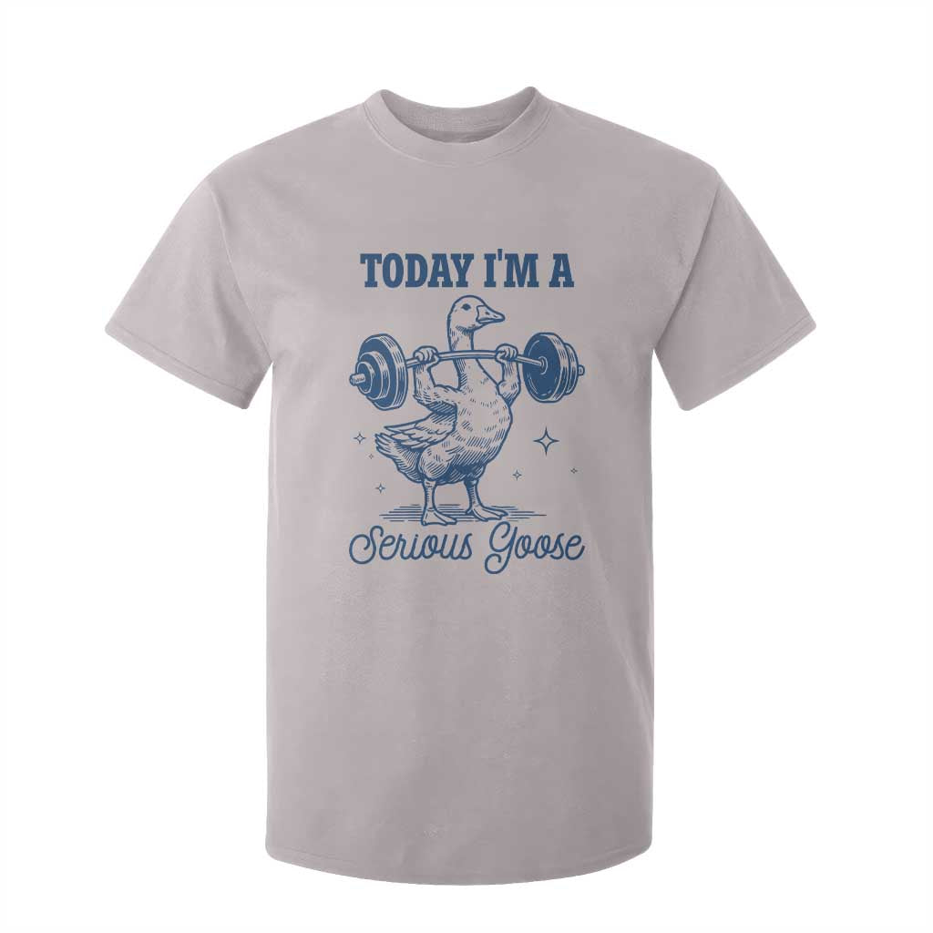 Funny Workout Silly Goose T Shirt For Kid Today I'm A Serious Goose Lifting Weights Gym TS02 Ice Gray Print Your Wear