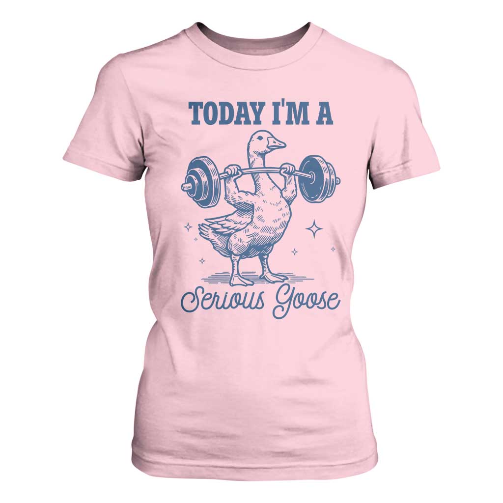 Funny Workout Silly Goose T Shirt For Women Today I'm A Serious Goose Lifting Weights Gym TS02 Light Pink Print Your Wear