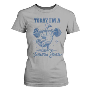 Funny Workout Silly Goose T Shirt For Women Today I'm A Serious Goose Lifting Weights Gym TS02 Sport Gray Print Your Wear