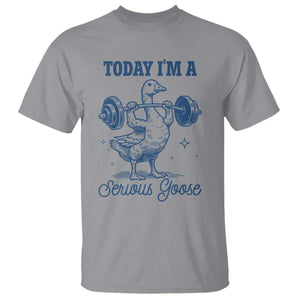 Funny Workout Silly Goose T Shirt Today I'm A Serious Goose Lifting Weights Gym TS02 Sport Gray Print Your Wear